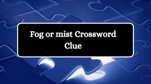 Fog or mist NYT Crossword Clue Puzzle Answer from September 16, 2024