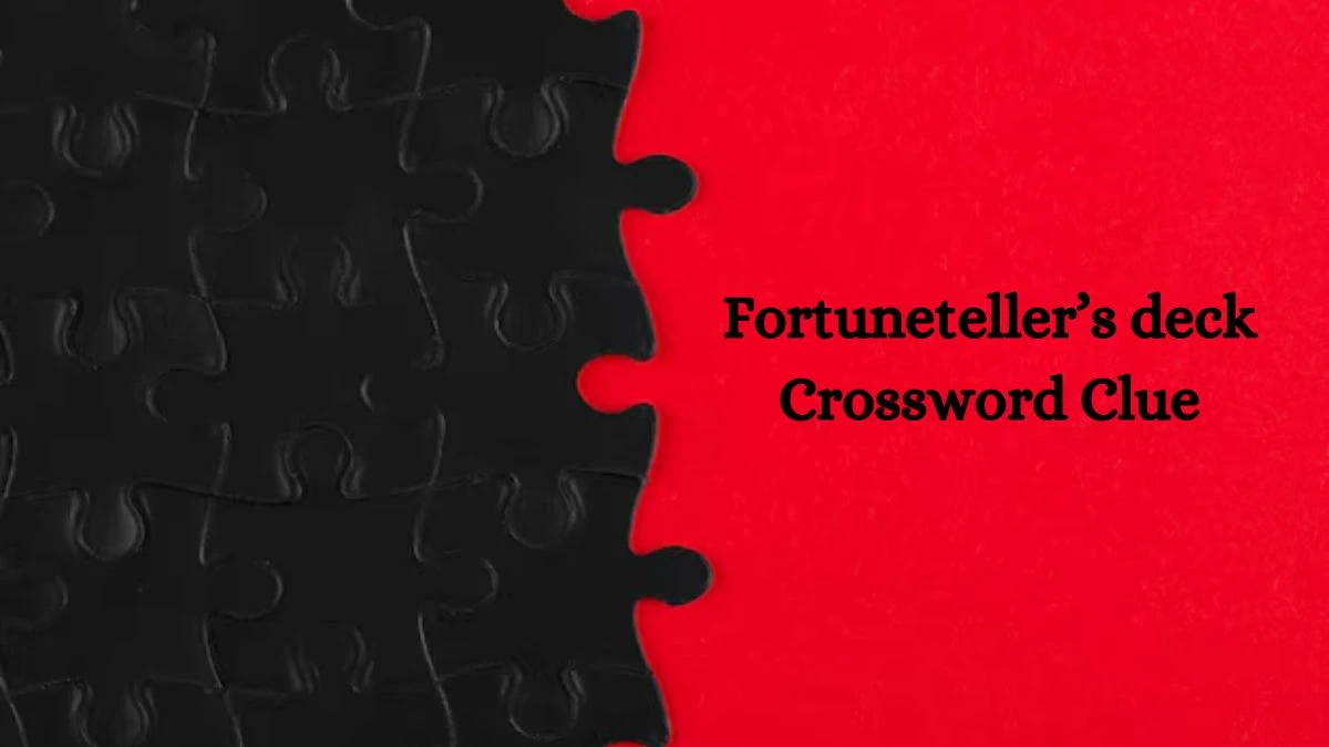 Fortuneteller’s deck NYT Crossword Clue Puzzle Answer on September 23, 2024