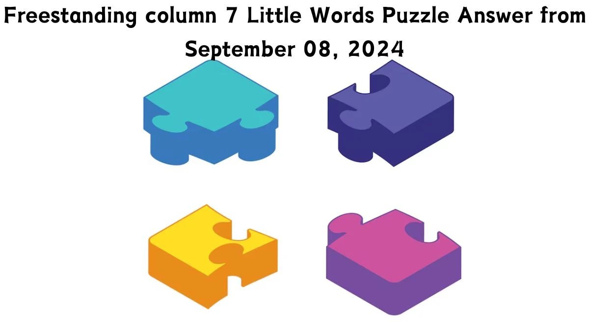 Freestanding column 7 Little Words Puzzle Answers from September 08, 2024