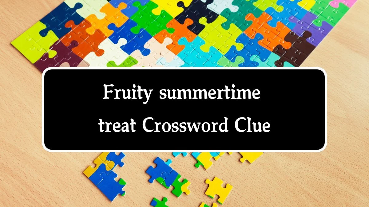 Fruity summertime treat 7 Little Words Puzzle Answer from September 27, 2024