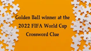 Golden Ball winner at the 2022 FIFA World Cup NYT Crossword Clue