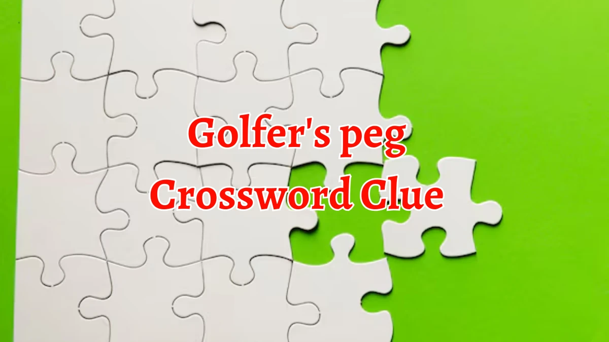 Irish Daily Mail Quick Golfer's peg Crossword Clue Puzzle Answer from September 18, 2024