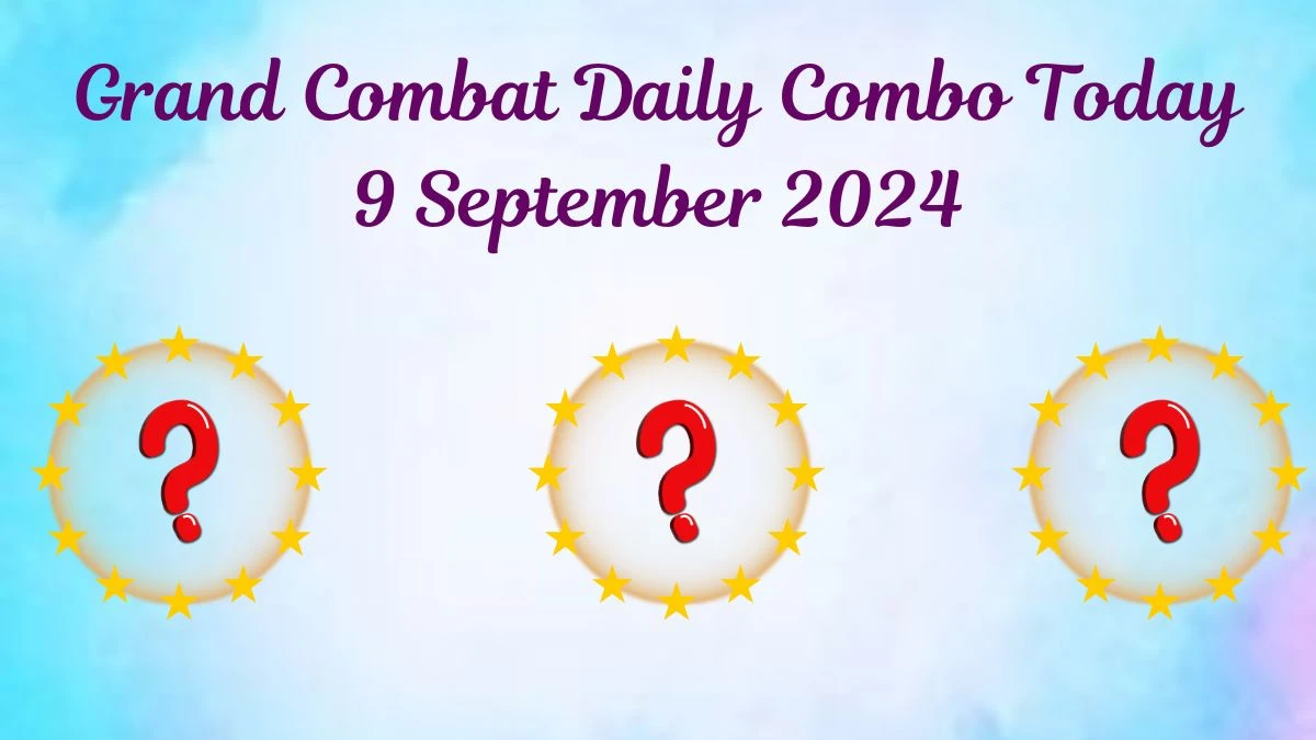 Grand Combat Daily Combo Today 9 September 2024