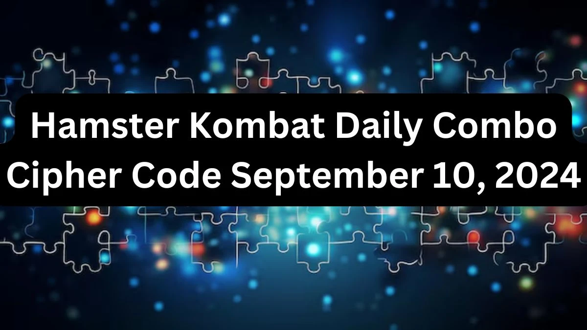 Hamster Kombat Daily Combo Cipher Code September 10, 2024