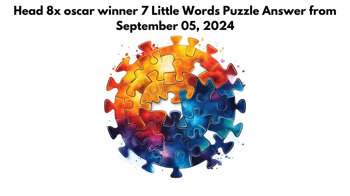 Head 8x oscar winner 7 Little Words Puzzle Answer from September 05, 2024