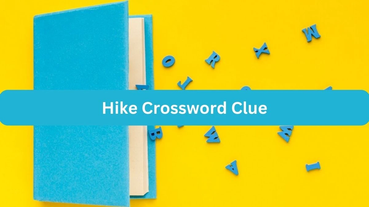 Hike NYT Crossword Clue Puzzle Answer on September 24, 2024