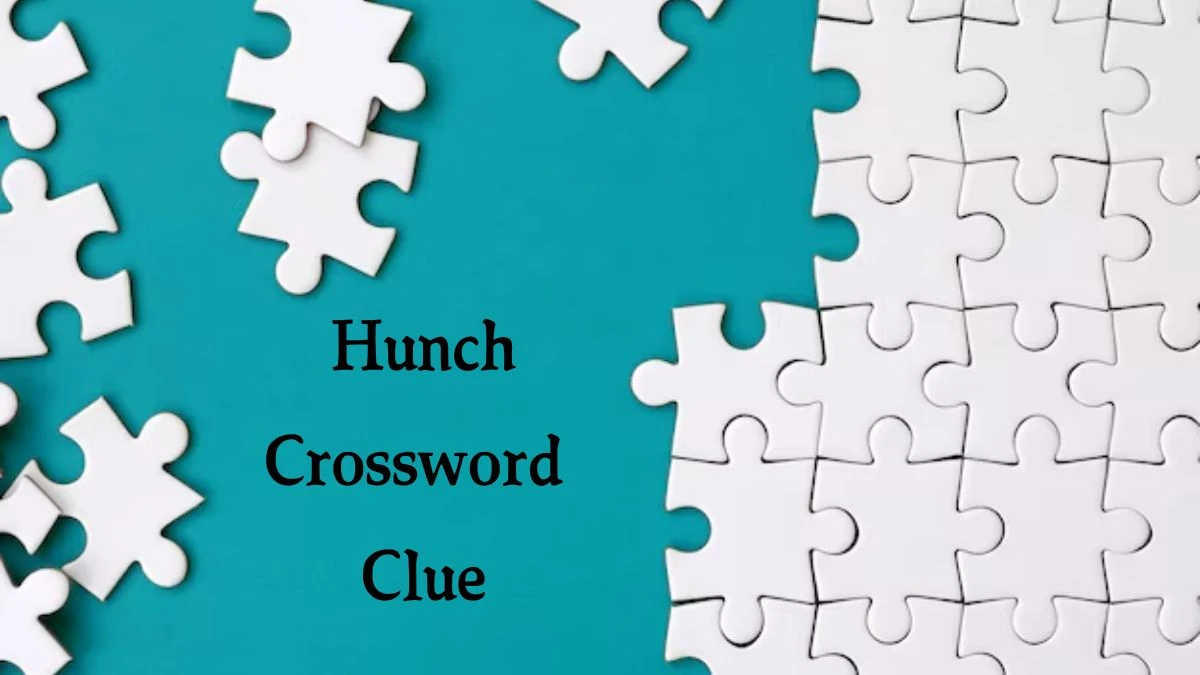 Hunch 7 Little Words Puzzle Answer from September 20, 2024