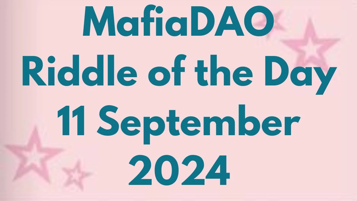 “I Enforce the Rules in an Underground World, Ensuring that Commands are Always Unfurled Who am I?” MafiaDAO Riddle of the Day 11 September 2024