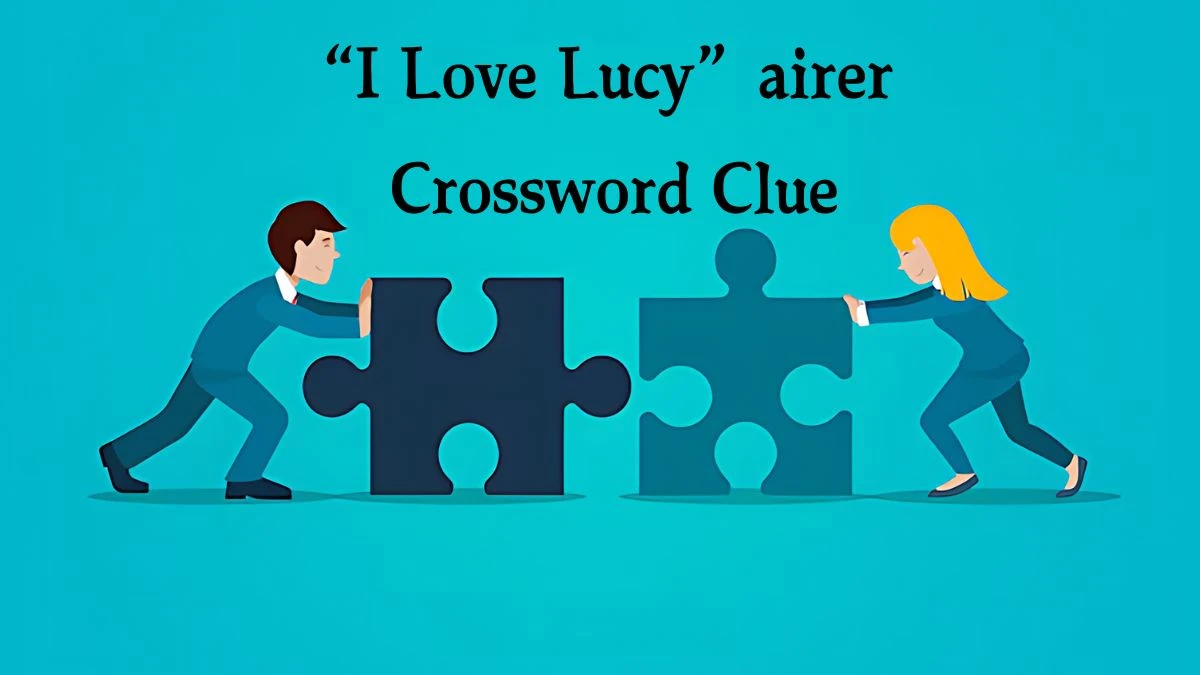 NYT “I Love Lucy” airer Crossword Clue Puzzle Answer from September 28, 2024