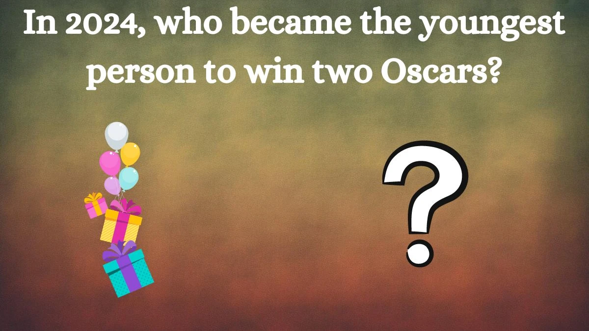 In 2024, who became the youngest person to win two Oscars? Amazon Quiz Answer Today September 02, 2024