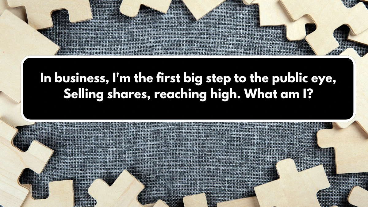 In business, I'm the first big step to the public eye, Selling shares, reaching high. What am I? Musk X Empire Riddle of the Day 05 September 2024