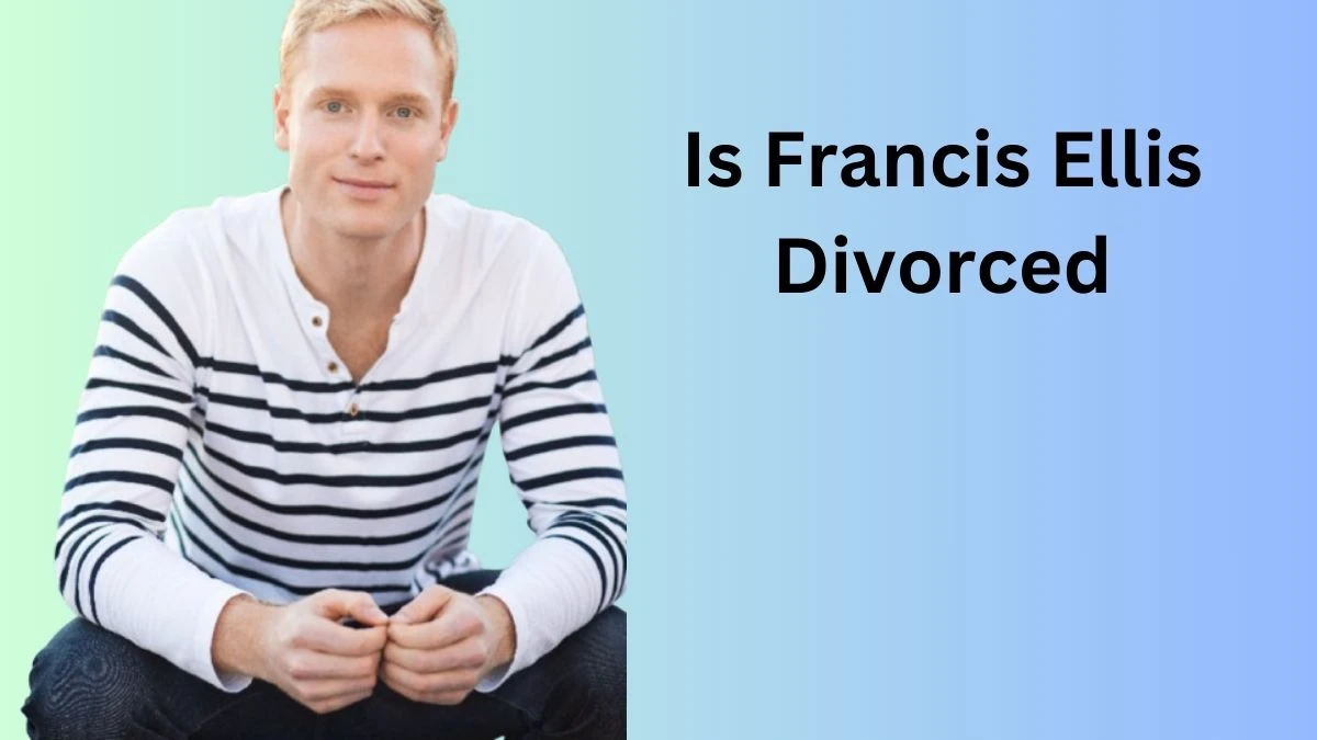 Is Francis Ellis Divorced? Check Wife, Age, Twitter and More