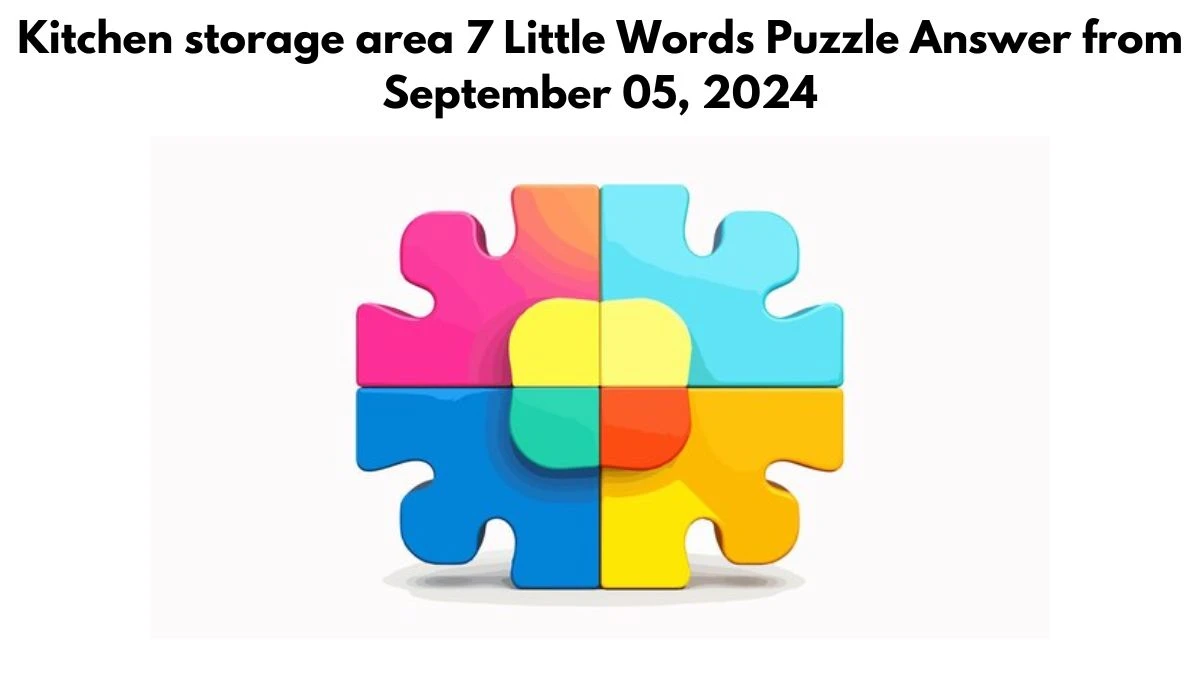 Kitchen storage area 7 Little Words Puzzle Answer from September 05, 2024