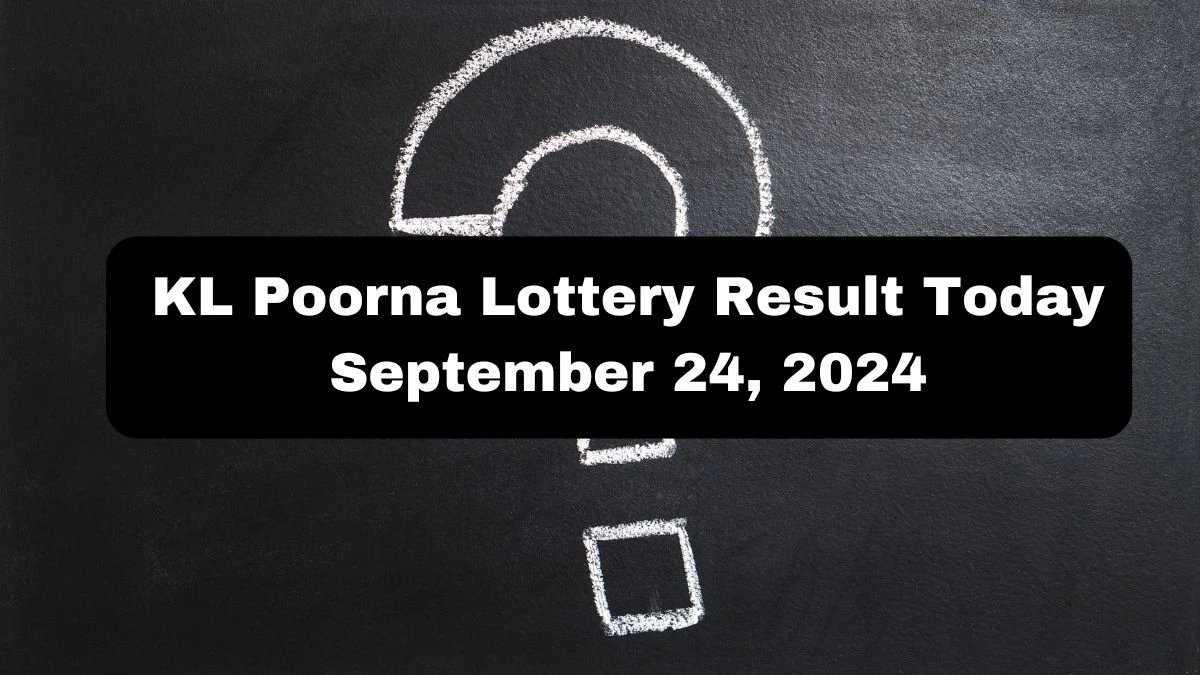 KL Poorna Lottery Result Today September 24, 2024