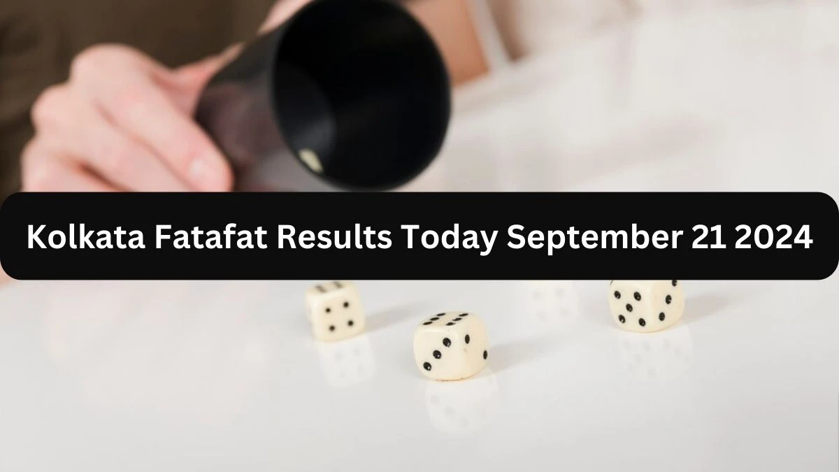 Kolkata Fatafat Results Today September 21 2024 - Check the Winning Numbers!