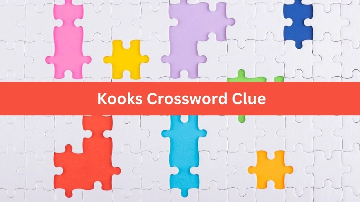 NYT Kooks Crossword Clue Puzzle Answer from September 26, 2024