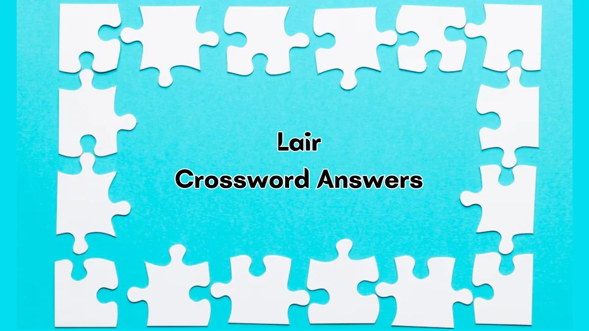 Lair 3 Letters Crossword Clue Puzzle Answer from September 17, 2024