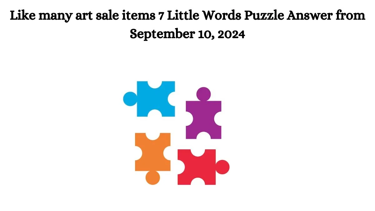 Like many art sale items 7 Little Words Puzzle Answer from September 10, 2024