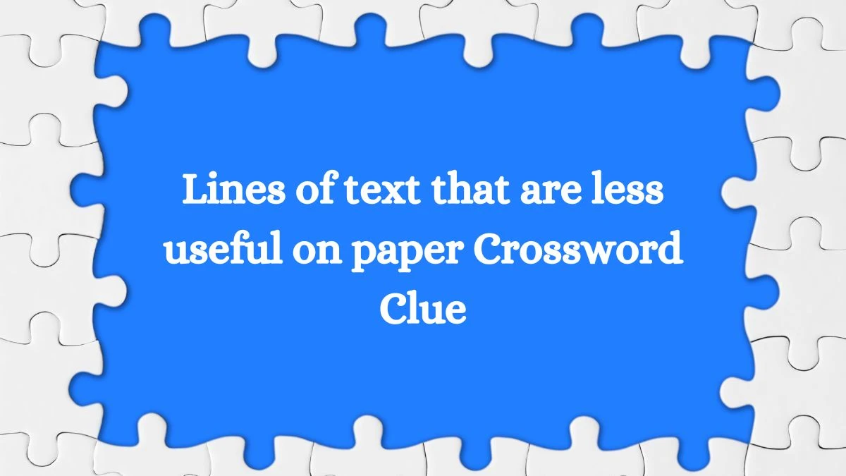 NYT Lines of text that are less useful on paper Crossword Clue Puzzle Answer from September 27, 2024