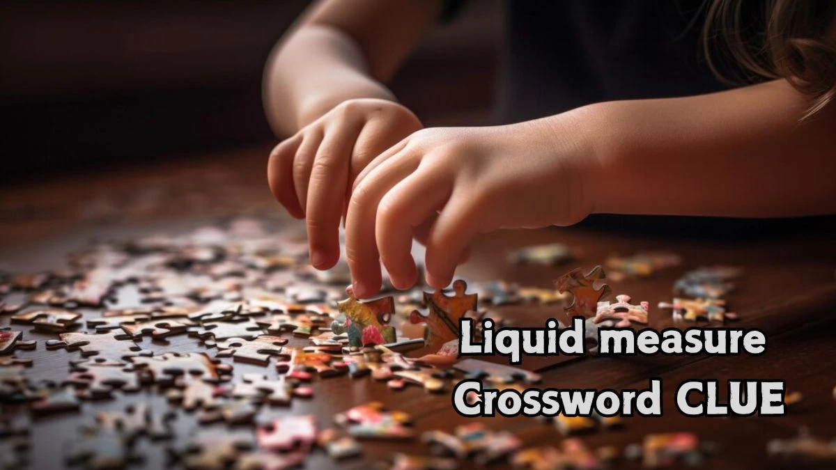 Liquid measure Irish Daily Mail Quick Crossword Clue Puzzle Answer from September 04, 2024