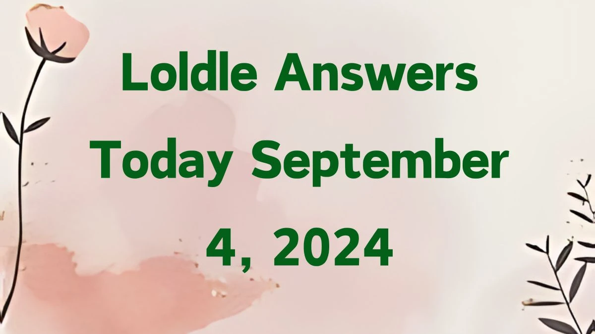 Loldle Answers Today September 4, 2024