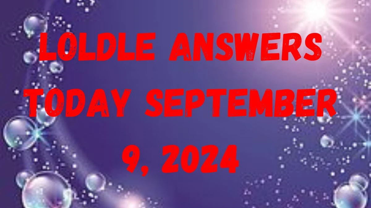 Loldle Answers Today September 9, 2024