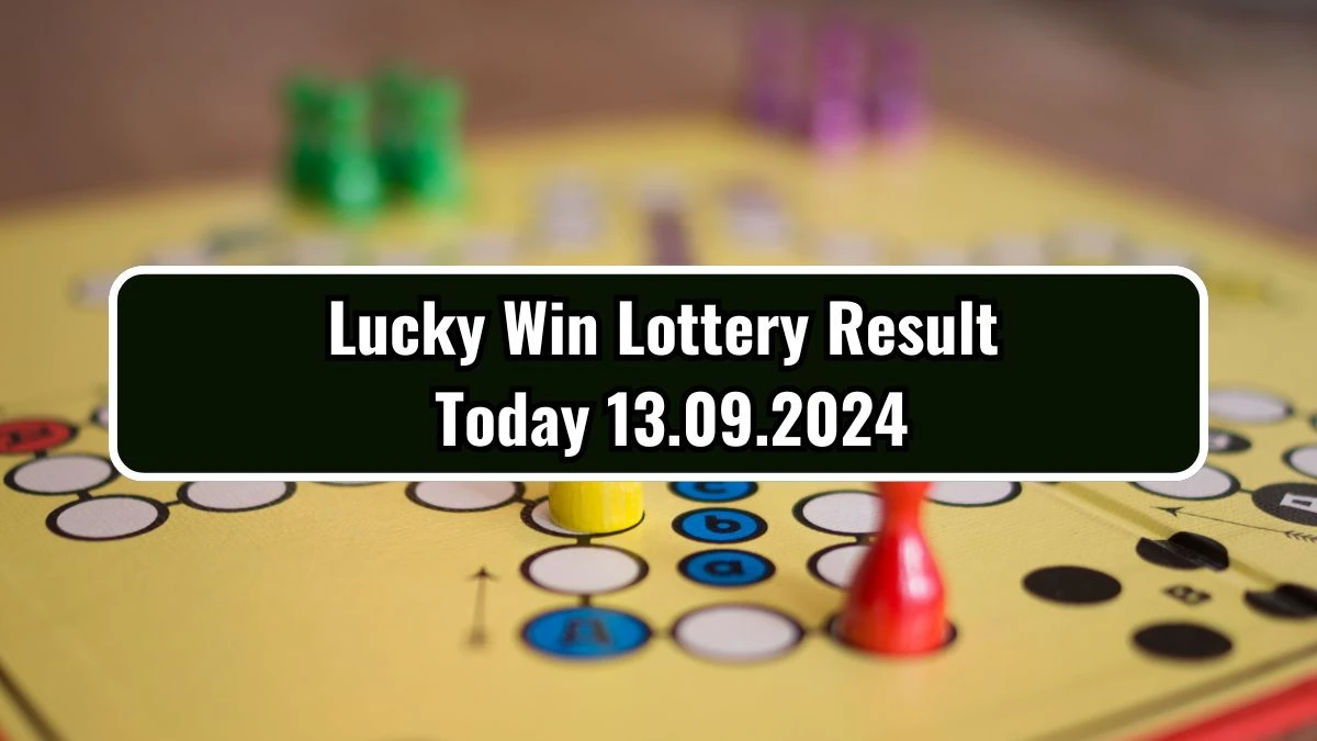 Lucky Win Lottery Result Today 13.09.2024