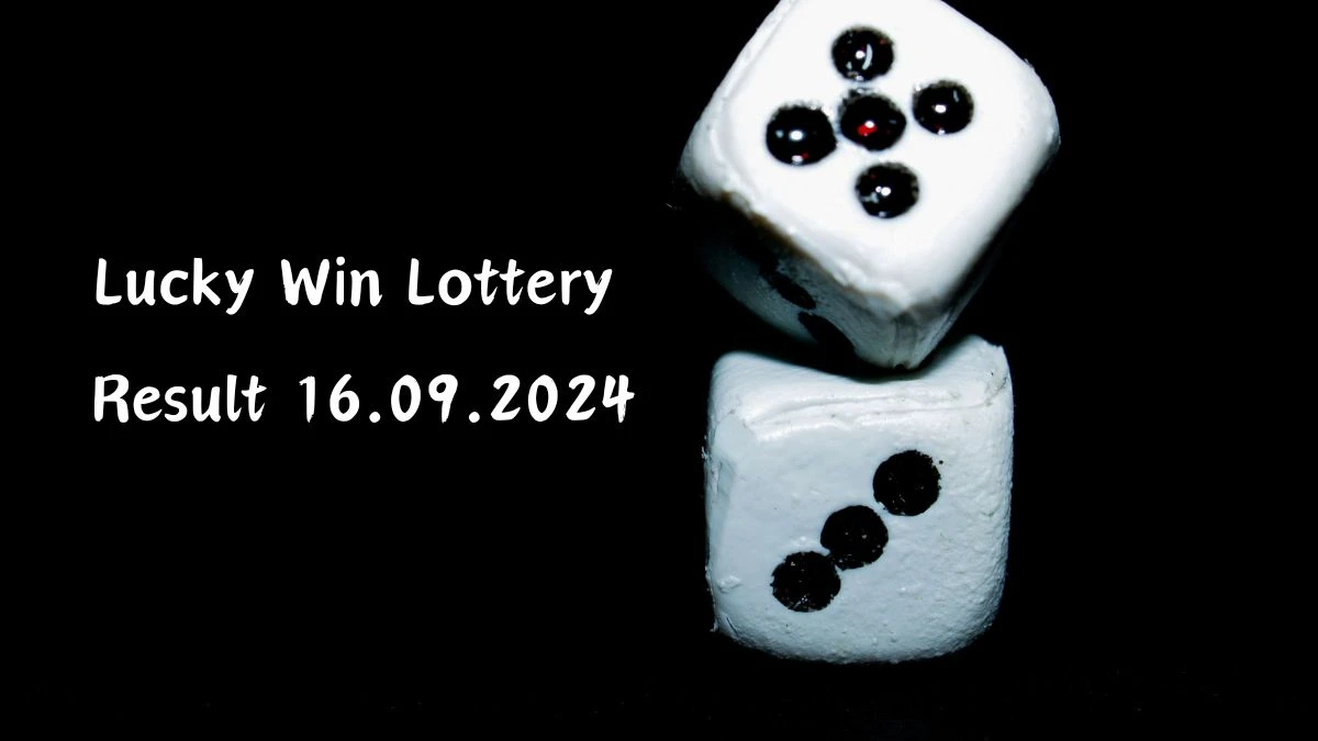 Lucky Win Lottery Result Today 16.09.2024