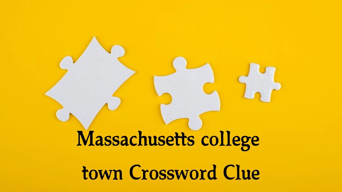 NYT Massachusetts college town Crossword Clue Puzzle Answer from September 30, 2024