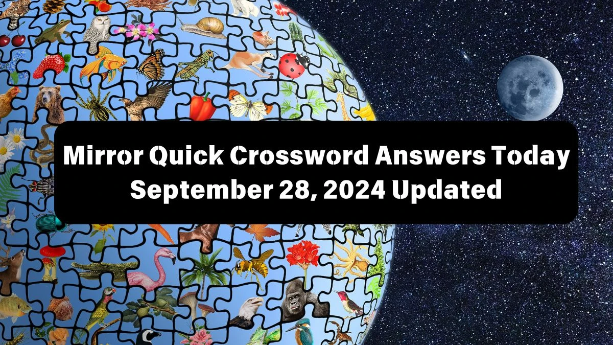 Mirror Quick Crossword Answers Today September 28, 2024 Updated