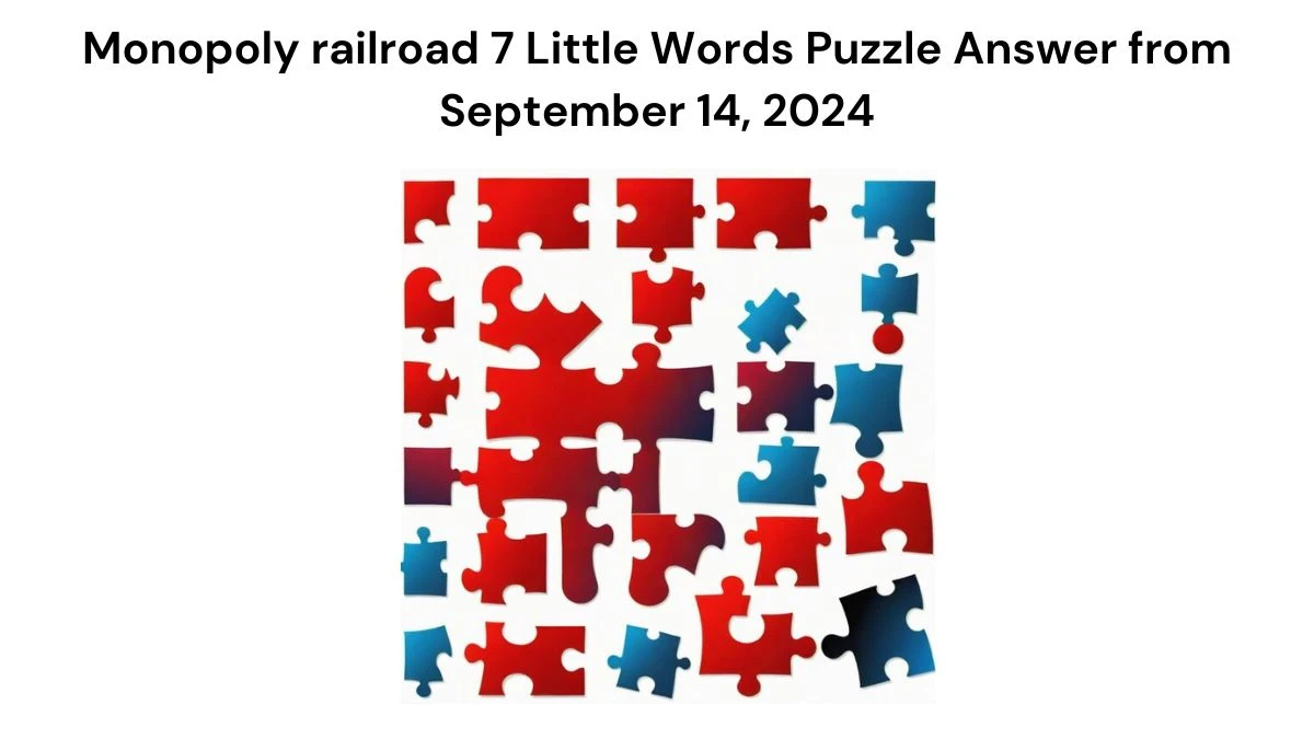 Monopoly railroad 7 Little Words Puzzle Answer from September 14, 2024