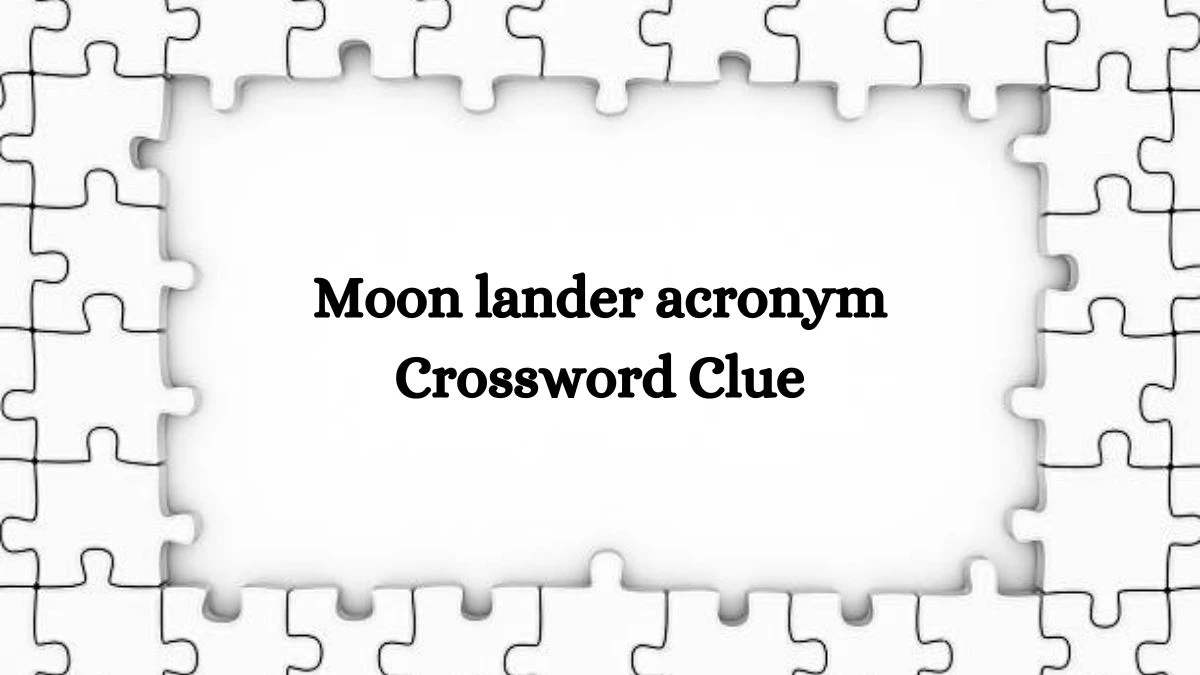 NYT Moon lander acronym Crossword Clue Puzzle Answer from September 05, 2024