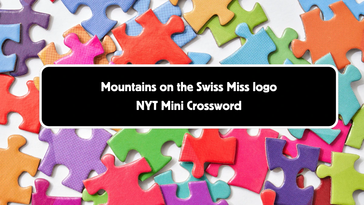 Mountains on the Swiss Miss logo NYT Crossword Clue Puzzle Answer from September 09, 2024