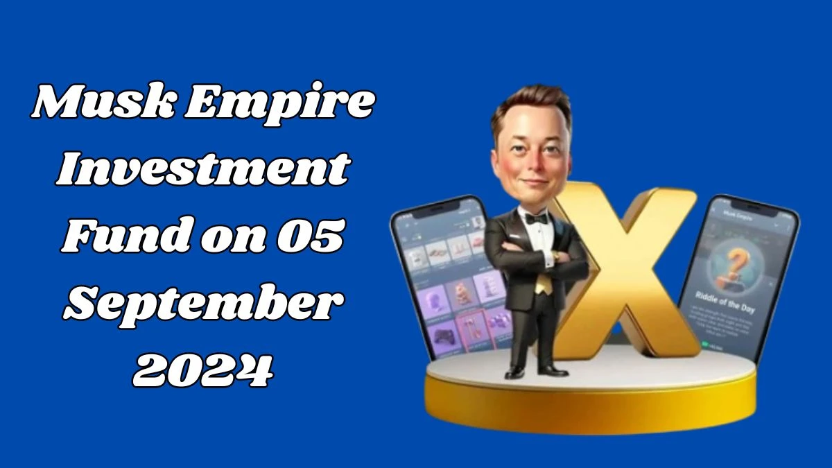 Musk Empire Investment Fund on 05 September 2024