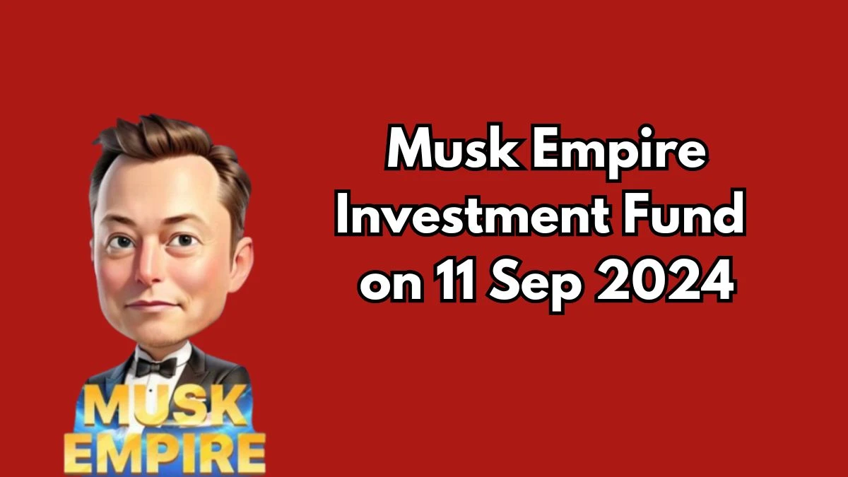 Musk Empire Investment Fund on 11 September 2024