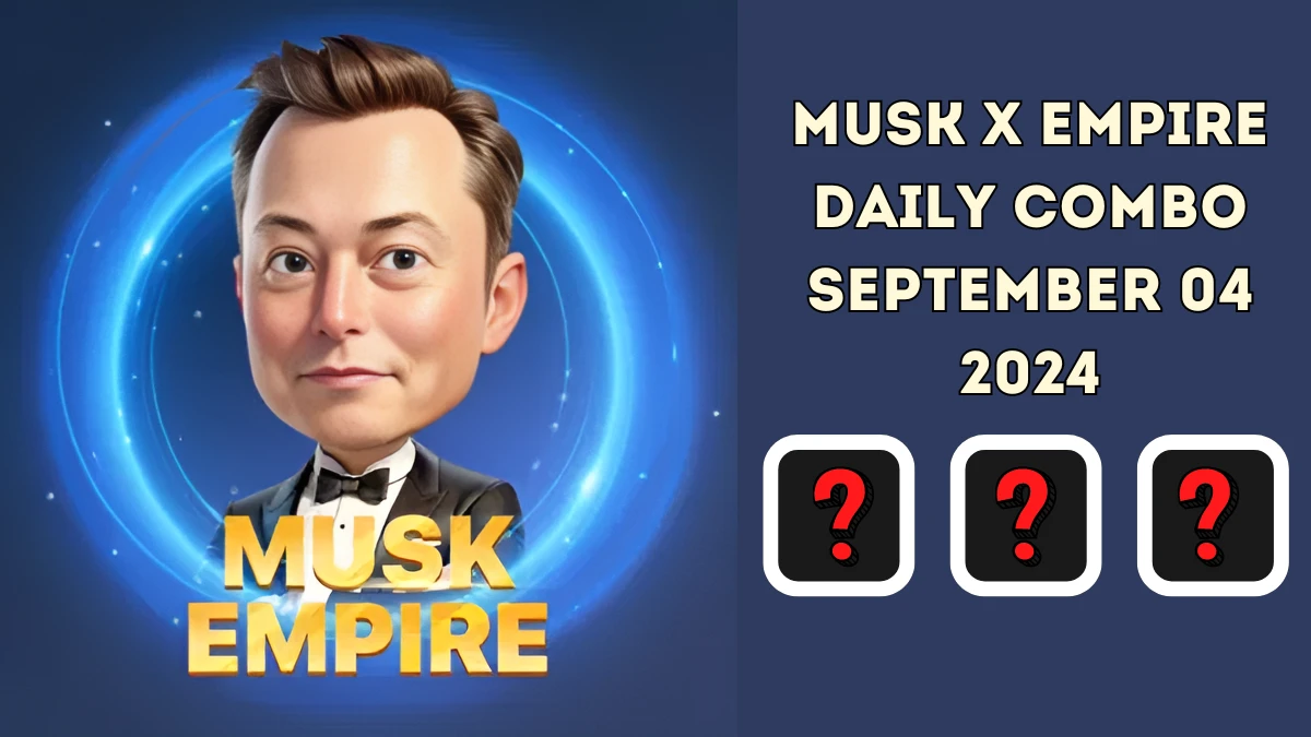 Musk X Empire Daily Combo 04 September 2024 | Stock Exchange X Empire Combo