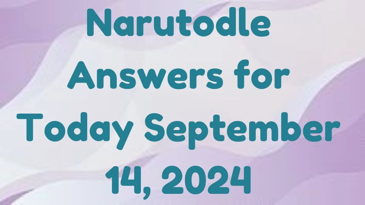 Narutodle Answers for Today September 14, 2024, Classic, Jutsu, Quote, and Eye