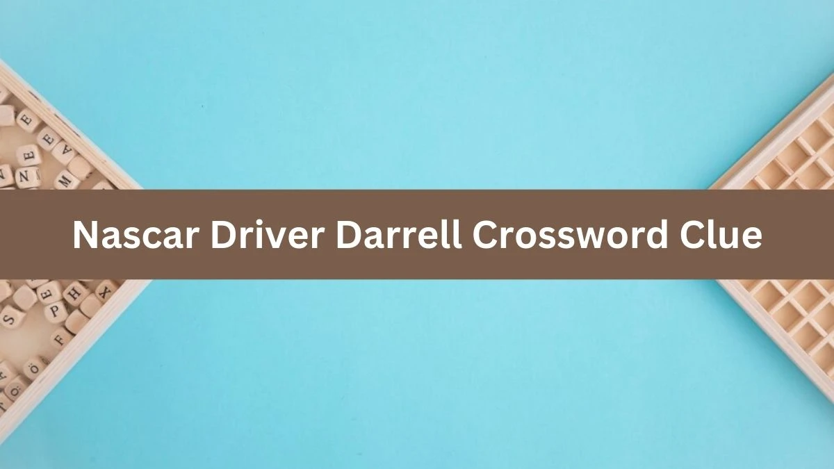 Nascar Driver Darrell 7 Little Words Puzzle Answer from September 17, 2024