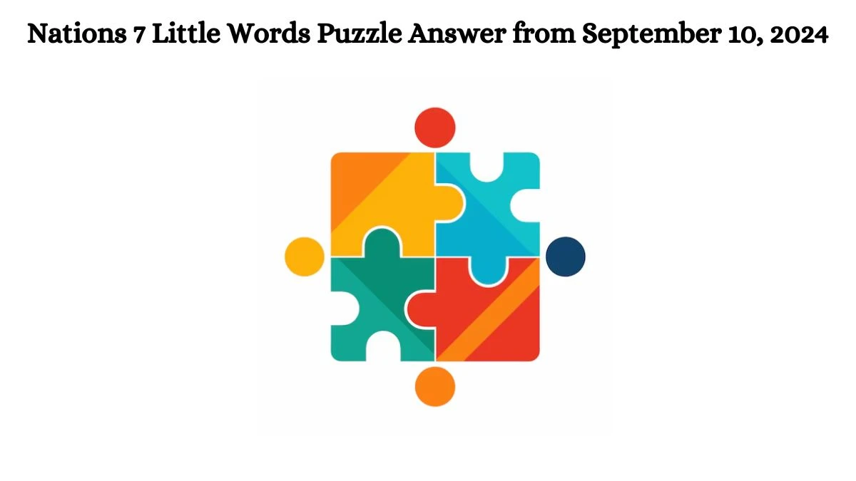 Nations 7 Little Words Puzzle Answer from September 10, 2024