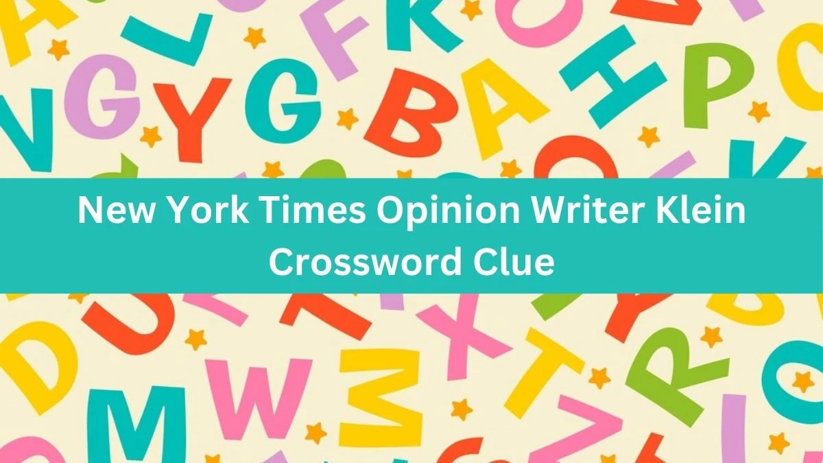 New York Times Opinion Writer Klein NYT Crossword Clue Puzzle Answer on September 30, 2024