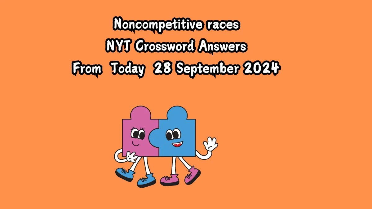 Noncompetitive races NYT Crossword Clue Puzzle Answer on September 28, 2024