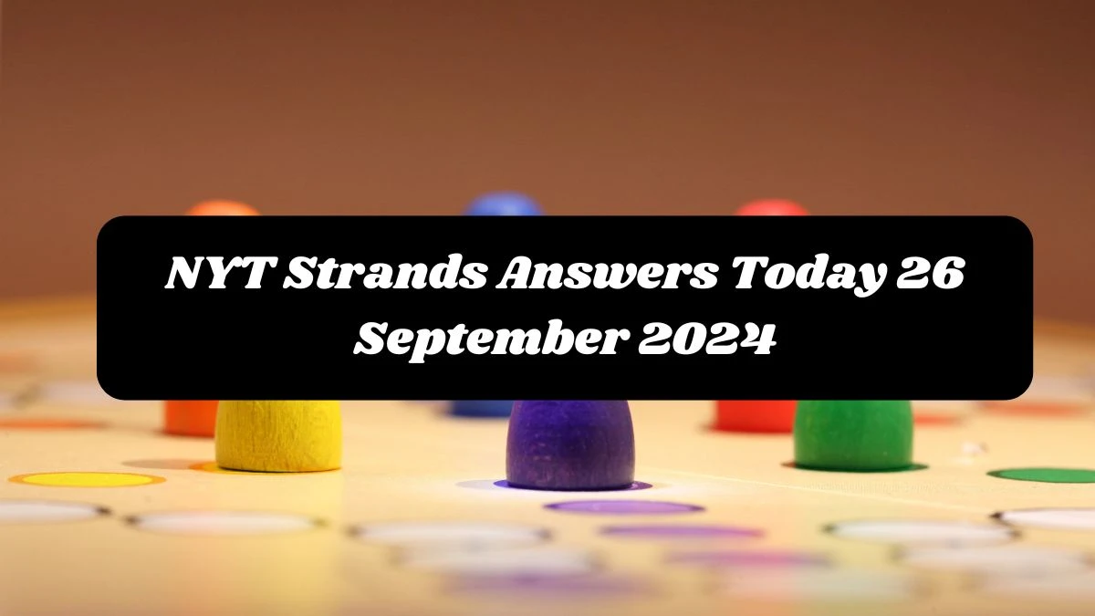 NYT Strands Answers Today 26 September 2024