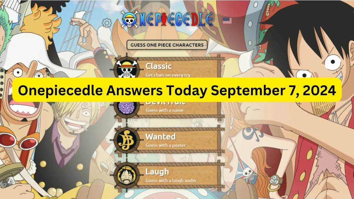 Onepiecedle Answers Today September 7, 2024: Classic, Devil Fruit, Wanted, Laugh