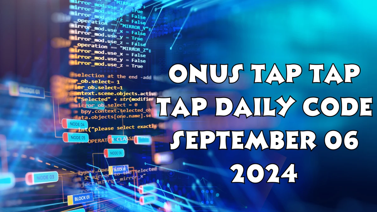 ONUS Tap Tap Tap Daily Code September 06 2024