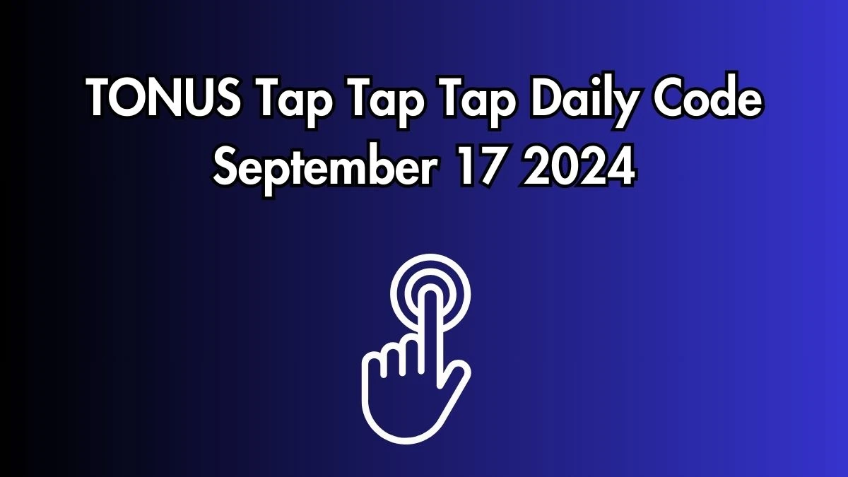 ONUS Tap Tap Tap Daily Code September 17 2024