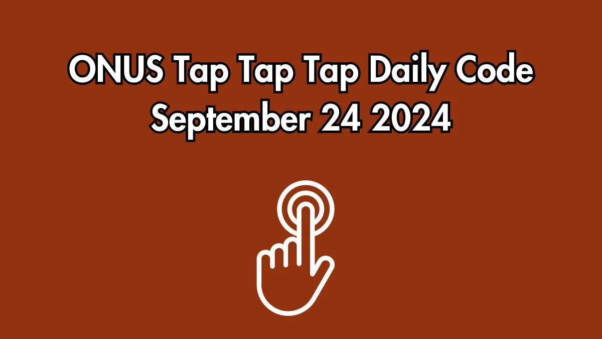 ONUS Tap Tap Tap Daily Code September 24 2024