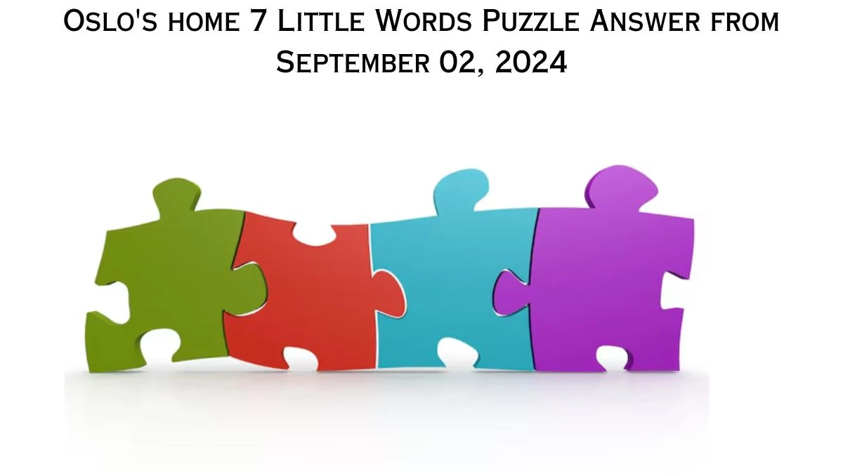 Oslo's home 7 Little Words Puzzle Answer from September 02, 2024