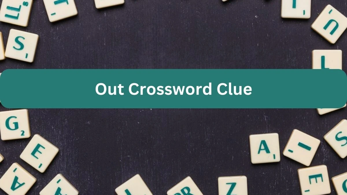 Out NYT Crossword Clue Puzzle Answer on September 19, 2024