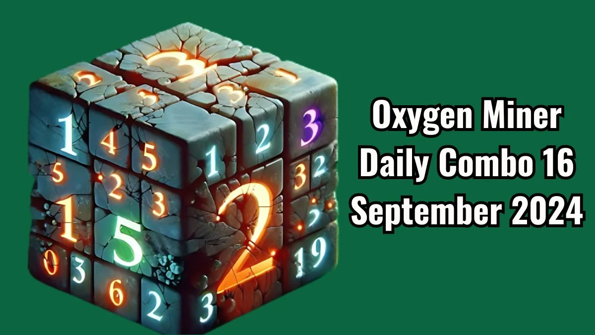 Oxygen Miner Daily Combo 16 September 2024