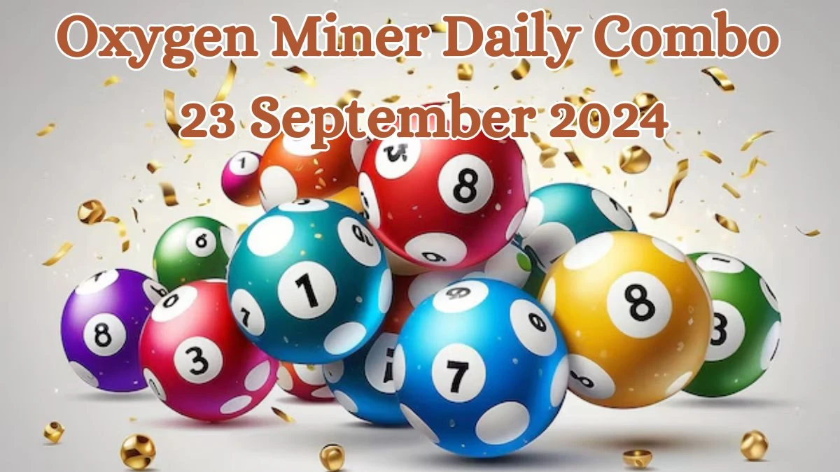 Oxygen Miner Daily Combo 23 September 2024